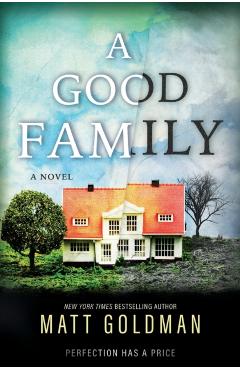A Good Family - Matt Goldman