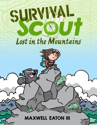 Survival Scout: Lost in the Mountains - Maxwell Eaton