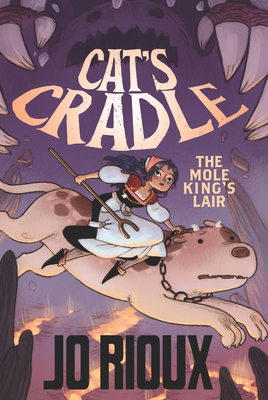 Cat's Cradle: The Mole King's Lair - Jo Rioux