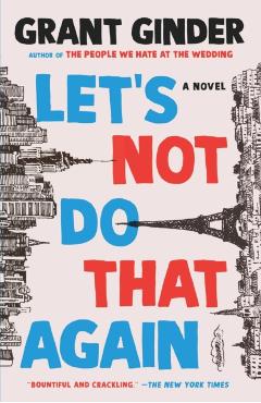 Let's Not Do That Again - Grant Ginder