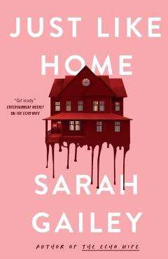 Just Like Home - Sarah Gailey