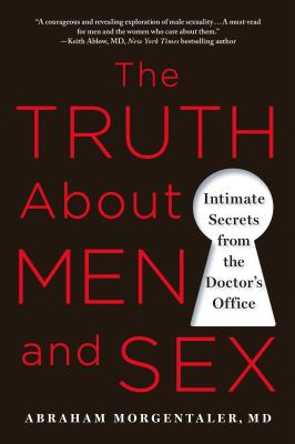Truth About Men and Sex - Abraham Morgentaler