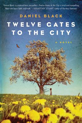 Twelve Gates to the City - Daniel Black