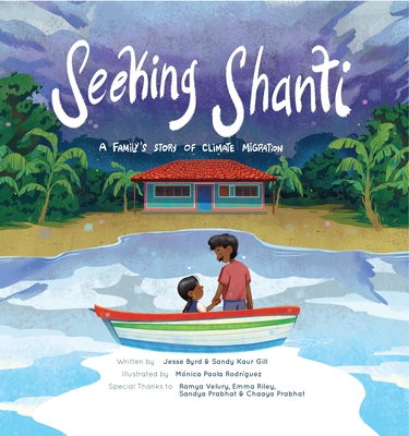 Seeking Shanti: A Family's Story of Climate Migration - Jesse Byrd