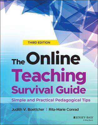 The Online Teaching Survival Guide: Simple and Practical Pedagogical Tips - Judith V. Boettcher