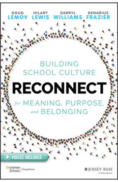 Poza produsului Reconnect: Building School Culture for Meaning, Purpose, and Belonging - Doug Lemov