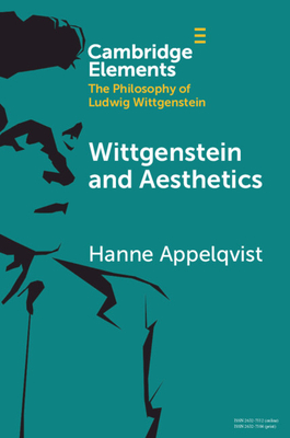 Wittgenstein and Aesthetics - Hanne Appelqvist