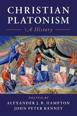 Christian Platonism - Alexander J. B. Hampton
