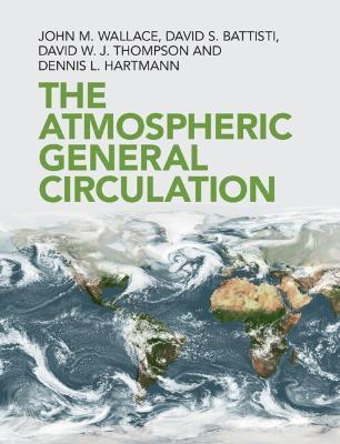 The Atmospheric General Circulation - John M. Wallace