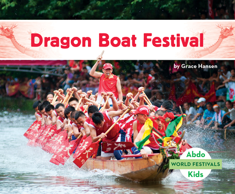 Dragon Boat Festival - Grace Hansen