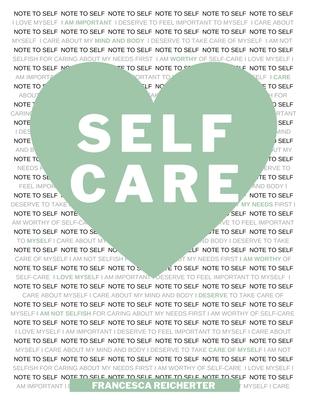 Self Care - Francesca N. Reicherter