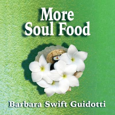 More Soul Food - Barbara Swift Guidotti