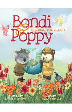 Coperta cărții 'Bondi & Poppy Help Heal the Planet - Judith A. Proffer'