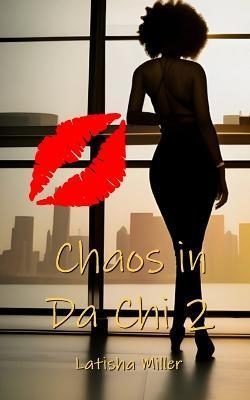 Chaos in Da Chi 2 - Latisha Miller