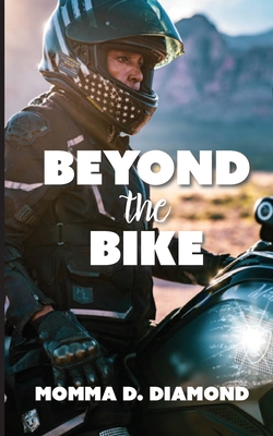 Beyond the Bike - Momma D. Diamond