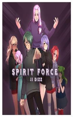 Spirit Force - Jj Dizz