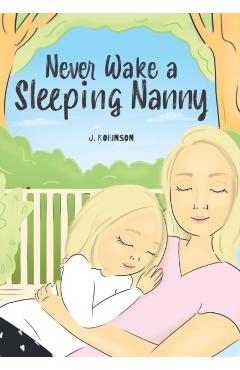 Never Wake a Sleeping Nanny - J. Robinson