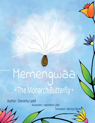 Memengwaa: The Monarch Butterfly - Dorothy Ladd