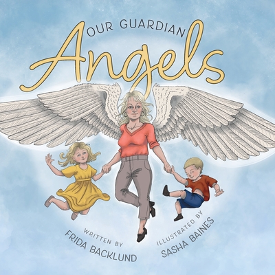 Our Guardian Angels - Frida Backlund