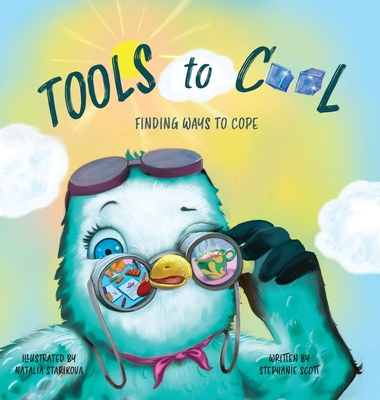 Tools to Cool: Finding Ways to Cope - Stephanie Scott