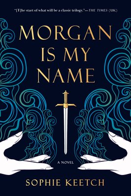 Morgan Is My Name - Sophie Keetch