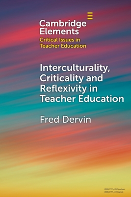 Interculturality, Criticality and Reflexivity in Teacher Education - Fred Dervin