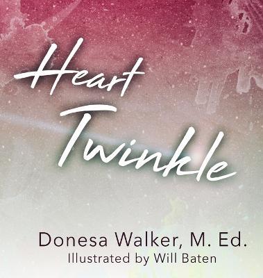 Heart Twinkle - Donesa Walker