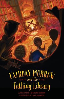 Fairday Morrow and the Talking Library - Stephanie Robinson