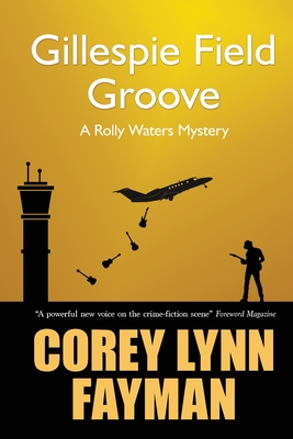 Gillespie Field Groove - Corey Lynn Fayman