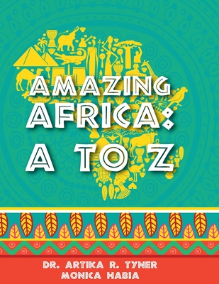 Amazing Africa: A to Z - Artika Tyner