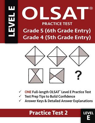 Olsat Practice Test Grade 5 (6th Grade Entry) & Grade 4 (5th Grade Entry)-Test: One Olsat E Practice Test (Practice Test Two), Gifted and Talented 6th - Gifted And Talented