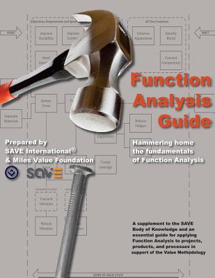 Function Analysis Guide: A Supplement to the SAVE Body of Knowledge - James D. Bolton