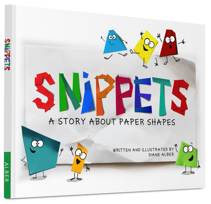 Snippets: A Story about Paper Shapes - Diane Alber