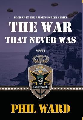 The War That Never Was - Phil Ward