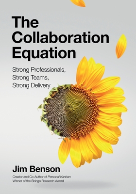 The Collaboration Equation: Strong Professionals Strong Teams Strong Delivery - Tom Ehrenfeld