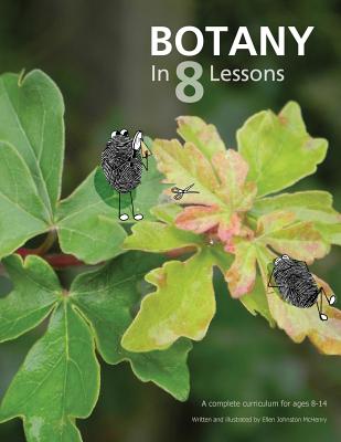 Botany in 8 Lessons - Ellen Johnston Mchenry