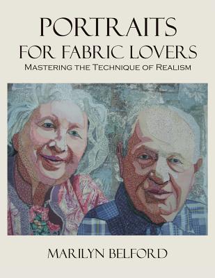 Portraits For Fabric Lovers - Marilyn Belford