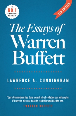 The Essays of Warren Buffett: Lessons for Corporate America - Lawrence A. Cunningham