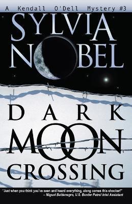 Dark Moon Crossing - Sylvia Nobel