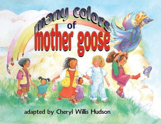 Many Colors Of Mother Goose - Cheryl W. Hudson