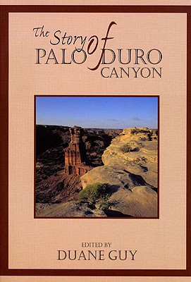 The Story of Palo Duro Canyon - Duane Guy