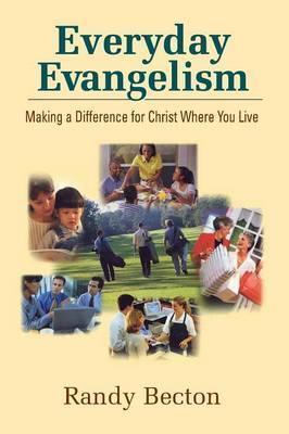 Everyday Evangelism - Randy Becton