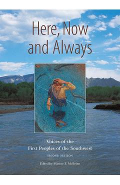 Coperta cărții 'Here, Now and Always: Voices of the First Peoples of the Southwest - Maxine E. Mcbrinn'