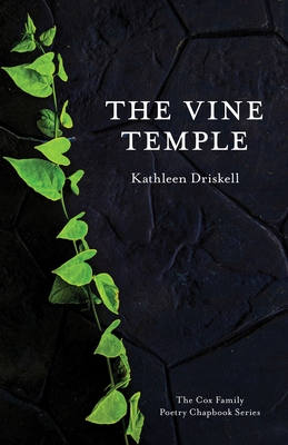The Vine Temple - Kathleen Driskell