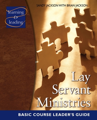 Lay Servant Ministries Basic Course Leader's Guide - Sandy Jackson