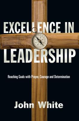 Excellence in Leadership - John White