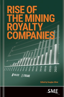 Rise of the Mining Royalty Companies - Douglas Silver