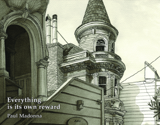 Everything Is Its Own Reward - Paul Madonna