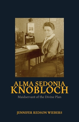 Alma Sedonia Knobloch - Jennifer R. Wiebers