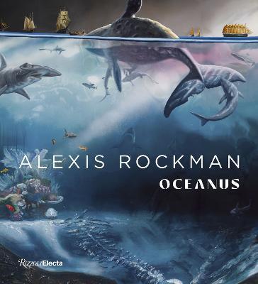 Alexis Rockman: Oceanus - Robert Ballard